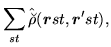 $\displaystyle \sum_{st}\hat{\breve{\rho}}(\mbox{{\boldmath {$r$}}}st,\mbox{{\boldmath {$r$}}}'%%
st),$