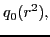 $\displaystyle q_0(r^2),$