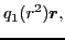 $\displaystyle q_1(r^2)\bm{r},$