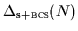 $\displaystyle \Delta_{\mbox{\rm\scriptsize {s+{\sc bcs}}}}(N)$