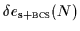 $\displaystyle {\delta{}e}_{\mbox{\rm\scriptsize {s+{\sc bcs}}}}(N)$