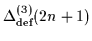 $\Delta^{(3)}_{\mbox{\rm\scriptsize {def}}}(2n+1)$