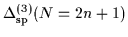 $\displaystyle \Delta^{(3)}_{\mbox{\rm\scriptsize {sp}}}(N=2n+1)$