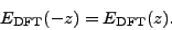 \begin{displaymath}
E_{\mbox{\rm\scriptsize {DFT}}}(-z)=E_{\mbox{\rm\scriptsize {DFT}}}(z) .
\end{displaymath}