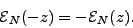 \begin{displaymath}
{\cal{}E}_N(-z)=-{\cal{}E}_N(z) .
\end{displaymath}