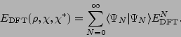 \begin{displaymath}
E_{\mbox{\rm\scriptsize {DFT}}}(\rho,\chi,\chi^*)
= \sum_{...
...le\Psi_N\vert\Psi_N\rangle E_{\mbox{\rm\scriptsize {DFT}}}^N .
\end{displaymath}