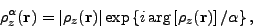 \begin{displaymath}
\rho^\alpha_z({\bf r})= \vert\rho_z({\bf r})\vert
\exp\left\{i\arg\left[\rho_z({\bf r})\right]/\alpha\right\} ,
\end{displaymath}