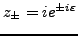 $z_\pm=ie^{\pm{i}\varepsilon}$