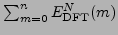 $\sum_{m=0}^nE^N_{\mbox{\rm\scriptsize {DFT}}}(m)$