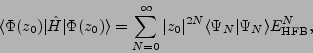 \begin{displaymath}
\langle\Phi(z_0)\vert\hat{H}\vert\Phi(z_0)\rangle
=\sum_{N=...
...le\Psi_N\vert\Psi_N\rangle E^N_{\mbox{\rm\scriptsize {HFB}}} ,
\end{displaymath}