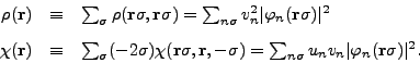 \begin{displaymath}
\begin{array}{rcl}
\rho({\bf r})
&\equiv& \sum_\sigma
\rh...
...sigma}u_nv_n \vert\varphi_n({\bf r}\sigma)\vert^2 .
\end{array}\end{displaymath}
