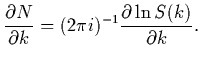 $\displaystyle \frac{\partial N}{\partial k} = (2\pi i)^{-1}
\frac{\partial \ln S(k)}{\partial k} .$