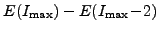 $ E(I_{\text{max}})-E(I_{\text{max}}\!-\!2)$