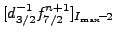 $ [d_{3/2}^{-1}f_{7/2}^{n+1}]_{I_{\text{max}}\!-\!2}$