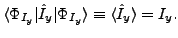 $\displaystyle \langle\Phi_{I_y}\vert \hat I_y \vert\Phi_{I_y}\rangle \equiv \langle \hat I_y \rangle = I_y.$