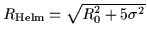 $R_{\mbox{\rm\scriptsize {Helm}}} = \sqrt{R_0^2+5\sigma^2}$