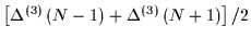 $\left[ \Delta^{(3)}\left( N-1 \right) + \Delta^{(3)}\left(
N+1 \right) \right]/2$