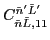 $C_{\tilde{n} \tilde{L},11}^{\tilde{n}' \tilde{L}'}$