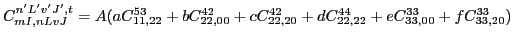 $C_{mI,n L v J}^{n' L' v' J', t}= A(a C_{11,22}^{53}+b C_{22,00}^{42}+c C_{22,20}^{42}+d C_{22,22}^{44}+e C_{33,00}^{33}+f C_{33,20}^{33})$