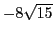 $-8\sqrt{15}$