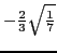 $-\frac{2}{3}\sqrt{\frac{1}{7}}$