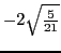 $-2\sqrt{\frac{5}{21}}$
