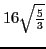 $16\sqrt{\frac{5}{3}}$