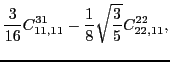 $\displaystyle \frac{3}{16}C_{11,11}^{31}-\frac{1}{8}\sqrt{\frac{3}{5}}C_{22,11}^{22} ,$