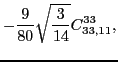 $\displaystyle -\frac{9}{80}\sqrt{\frac{3}{14}}C_{33,11}^{33},$