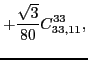 $\displaystyle +\frac{\sqrt{3}}{80}C_{33,11}^{33} ,$