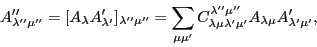 \begin{displaymath}
A''_{\lambda''\mu''} = [A_\lambda A'_{\lambda'}]_{\lambda''\...
...''}_{\lambda\mu\lambda'\mu'}
A_{\lambda\mu}A'_{\lambda'\mu'},
\end{displaymath}