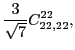 $\displaystyle \frac{3}{\sqrt{7}}C_{22,22}^{22} ,$