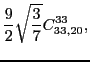 $\displaystyle \frac{9}{2} \sqrt{\frac{3}{7}}C_{33,20}^{33},$