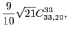$\displaystyle \frac{9}{10}\sqrt{21}C_{33,20}^{33},$