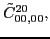 $\displaystyle \tilde{C}_{00,00}^{20} ,$