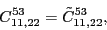 \begin{displaymath}
C_{11,22}^{53}=\tilde{C}_{11,22}^{53} ,
\\
\end{displaymath}