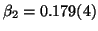 $\beta_2 = 0.179(4)$