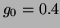 $g_0=0.4$