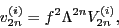 \begin{displaymath}
v^{(i)}_{2n}= f^2 \Lambda^{2n} V^{(i)}_{2n},
\end{displaymath}