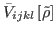 $ \bar{V}_{ijkl}\left[\tilde{\rho}\right]$