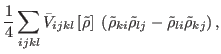 $\displaystyle \frac{1}{4}\sum_{ijkl} \bar{V}_{ijkl}\left[\tilde{\rho}\right]\;
...
...tilde{\rho}_{ki}\tilde{\rho}_{lj}
- \tilde{\rho}_{li}\tilde{\rho}_{kj} \right),$