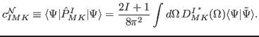 $\displaystyle c_{IMK}^{\rm {{\cal N}}} \equiv \langle \Psi \vert \hat{P}^I_{MK}...
...\Omega\, D^{I\, ^\star}_{MK} (\Omega ) \langle \Psi \vert \tilde{\Psi}\rangle .$