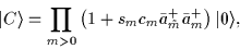 \begin{displaymath}
\vert C\rangle =
\prod_{m>0}\left(1+s_m c_m \bar{a}^+_{\tilde{m}}\bar{a}^+_m\right)\vert\rangle,
\end{displaymath}