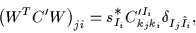 \begin{displaymath}
\left(W^T C' W\right)_{ji}
= s_{I_i}^{\displaystyle\ast} C'^{I_i}_{k_jk_i}
\delta_{I_j\tilde{I}_i},
\end{displaymath}