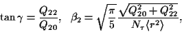 \begin{displaymath}\tan{\gamma}={Q_{22} \over Q_{20}},~~\beta_2=\sqrt{{\pi\over 5}}
{\sqrt{Q_{20}^2+Q_{22}^2 }\over {N_\tau \langle r^2\rangle}},
\end{displaymath}