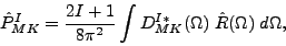 \begin{displaymath}
\hat{P}^I_{MK} = \frac{2I+1}{8\pi^2}\int D^{I*}_{MK}(\Omega)\; \hat{R}(\Omega)\; d\Omega,
\end{displaymath}