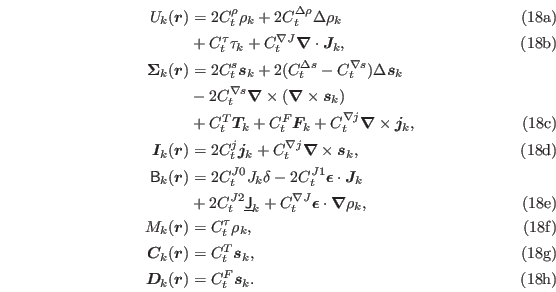 \begin{subequations}\begin{align}
 U_k(\bbox{r})&= 2C^{\rho}_t\rho_k
 +2C^{\Delt...
...}_k , \ 
 \bbox{D}_k(\bbox{r})&=C^F_t\bbox{s}_k.
 \end{align}\end{subequations}