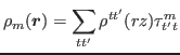 $\displaystyle \rho_{m}(\bbox{r})= \sum_{tt'} \rho^{tt'}(rz) \tau_{t't}^{m}$