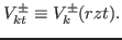 $\displaystyle V^{\pm}_{kt} \equiv V^{\pm}_k(rzt).$