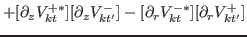 $\displaystyle +[\partial_{z} V^{+\ast}_{kt}][ \partial_{z} V^{-}_{kt'}]+[\partial_{r} V^{-\ast}_{kt}][ \partial_{r} V^{+}_{kt'}] $